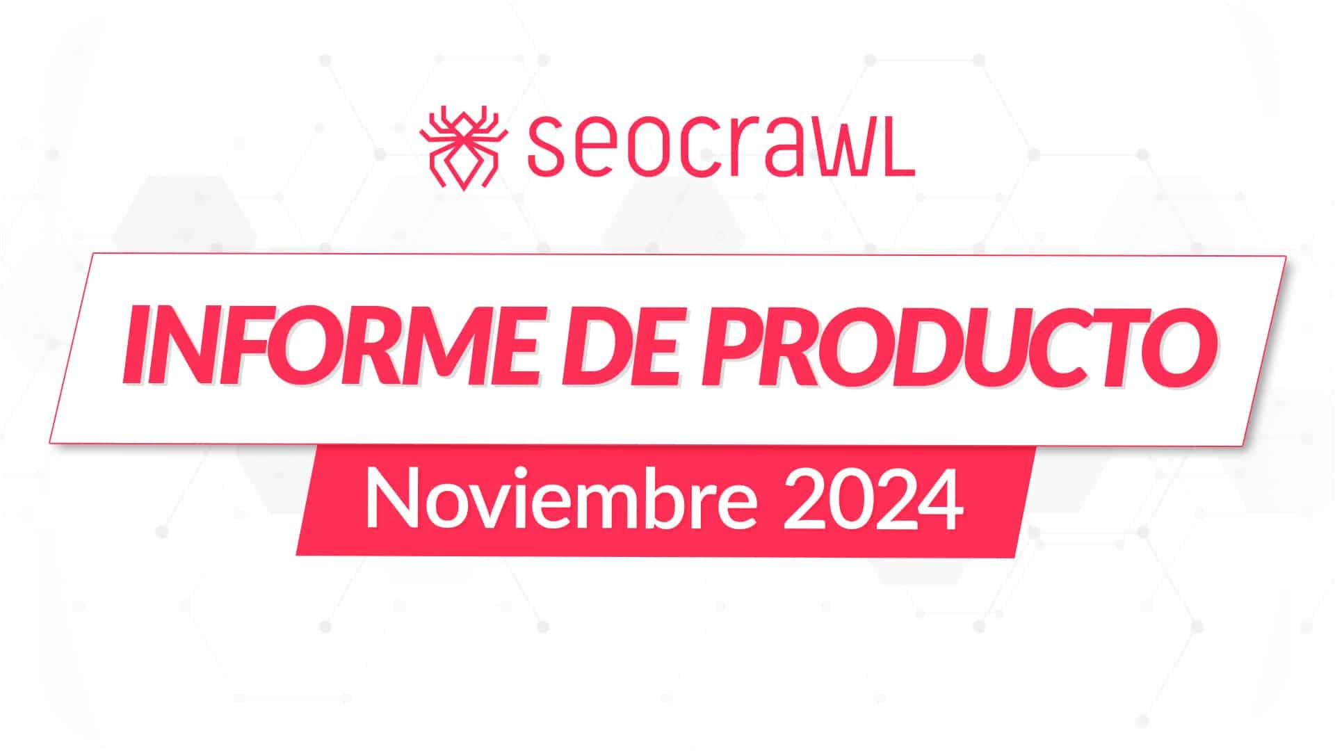 Informe de Producto - Noviembre 2024
