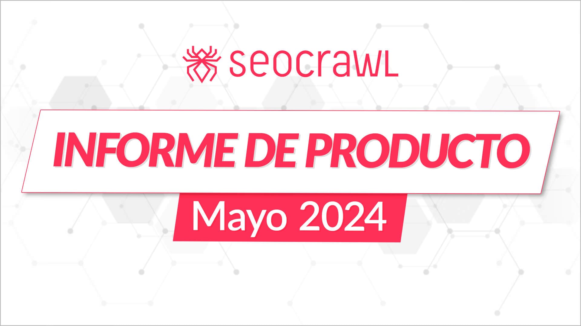 Informe de producto - mayo 2024