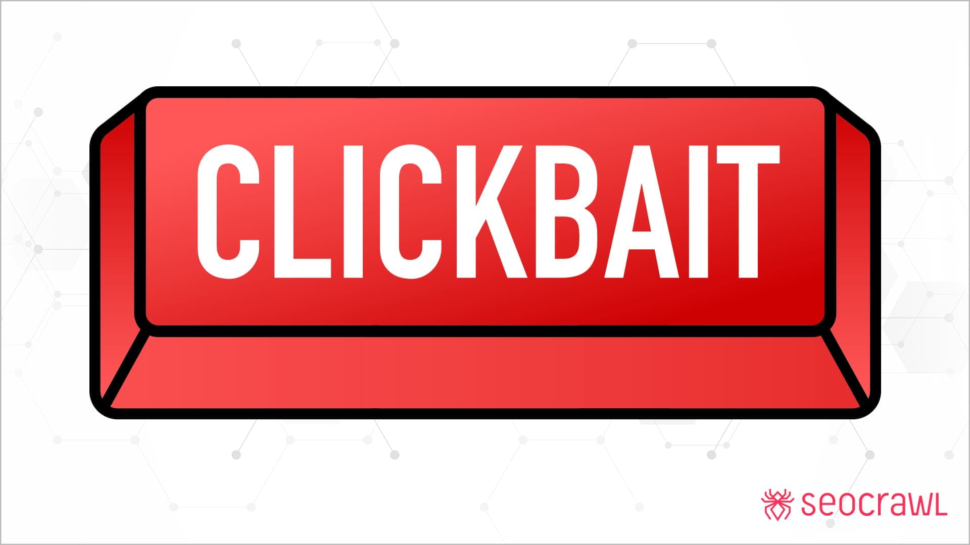 Clickbait: ما هو وكيف نوظّفه لتحسين SEO؟