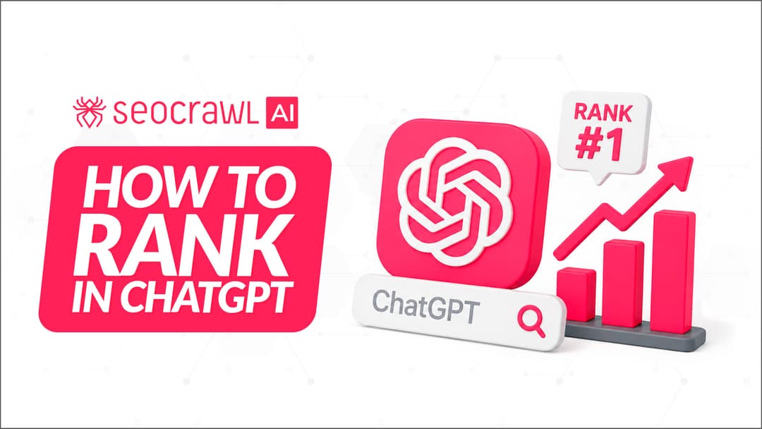 How to Rank in ChatGPT: A ChatGPT SEO Guide for 2026