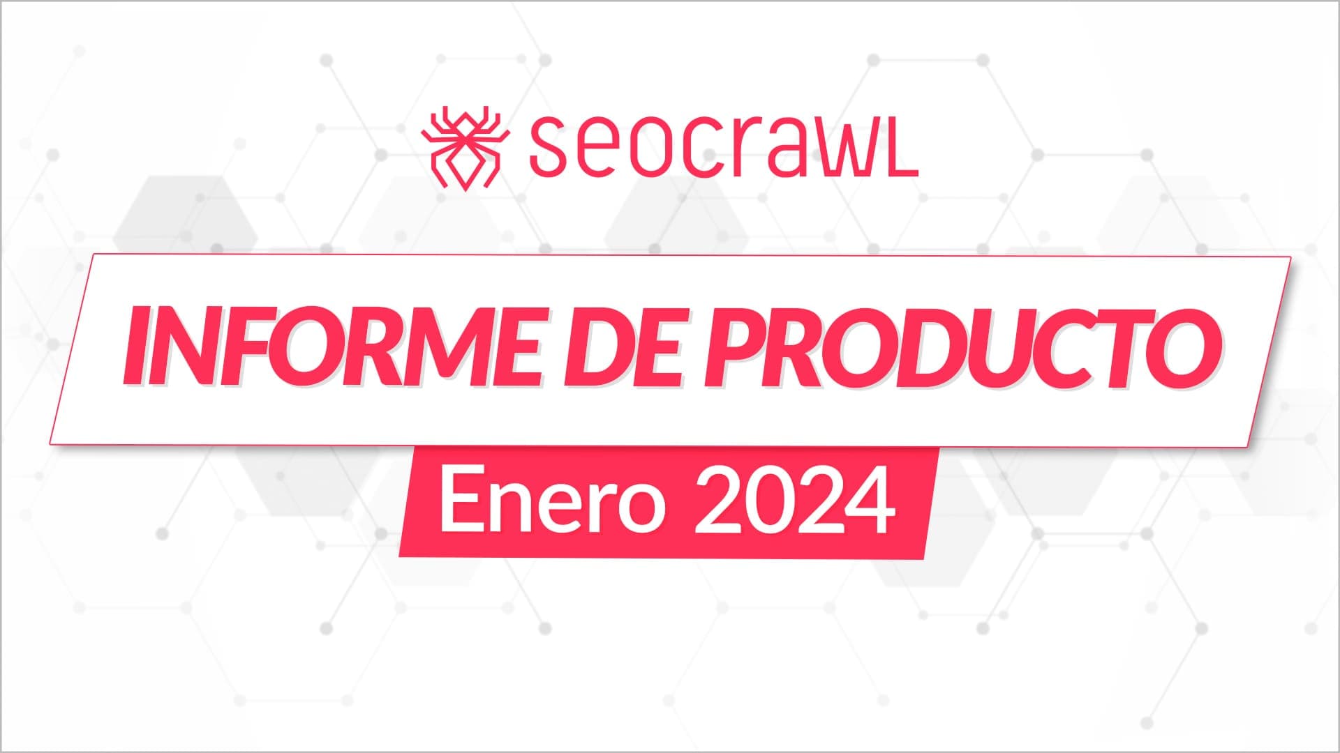 Informe de Producto - Enero 2024