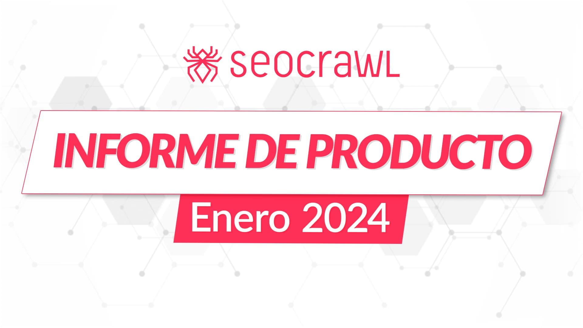 Informe de Producto - Enero 2024