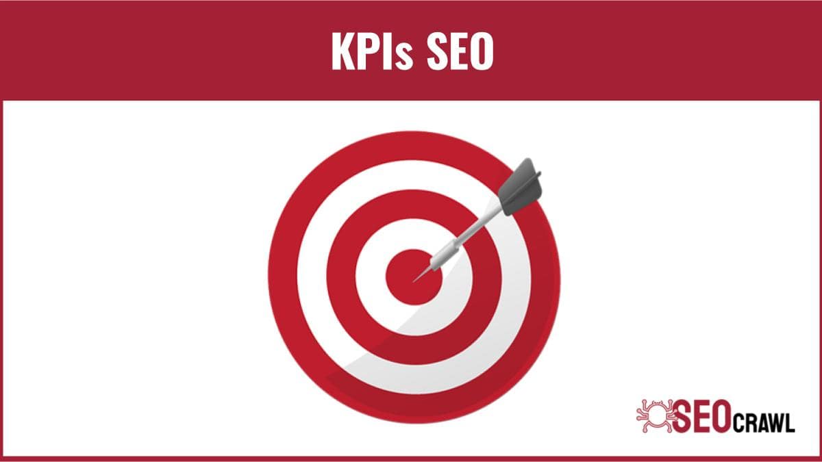 ¿Por qué son importantes los KPIs para una estrategia SEO?