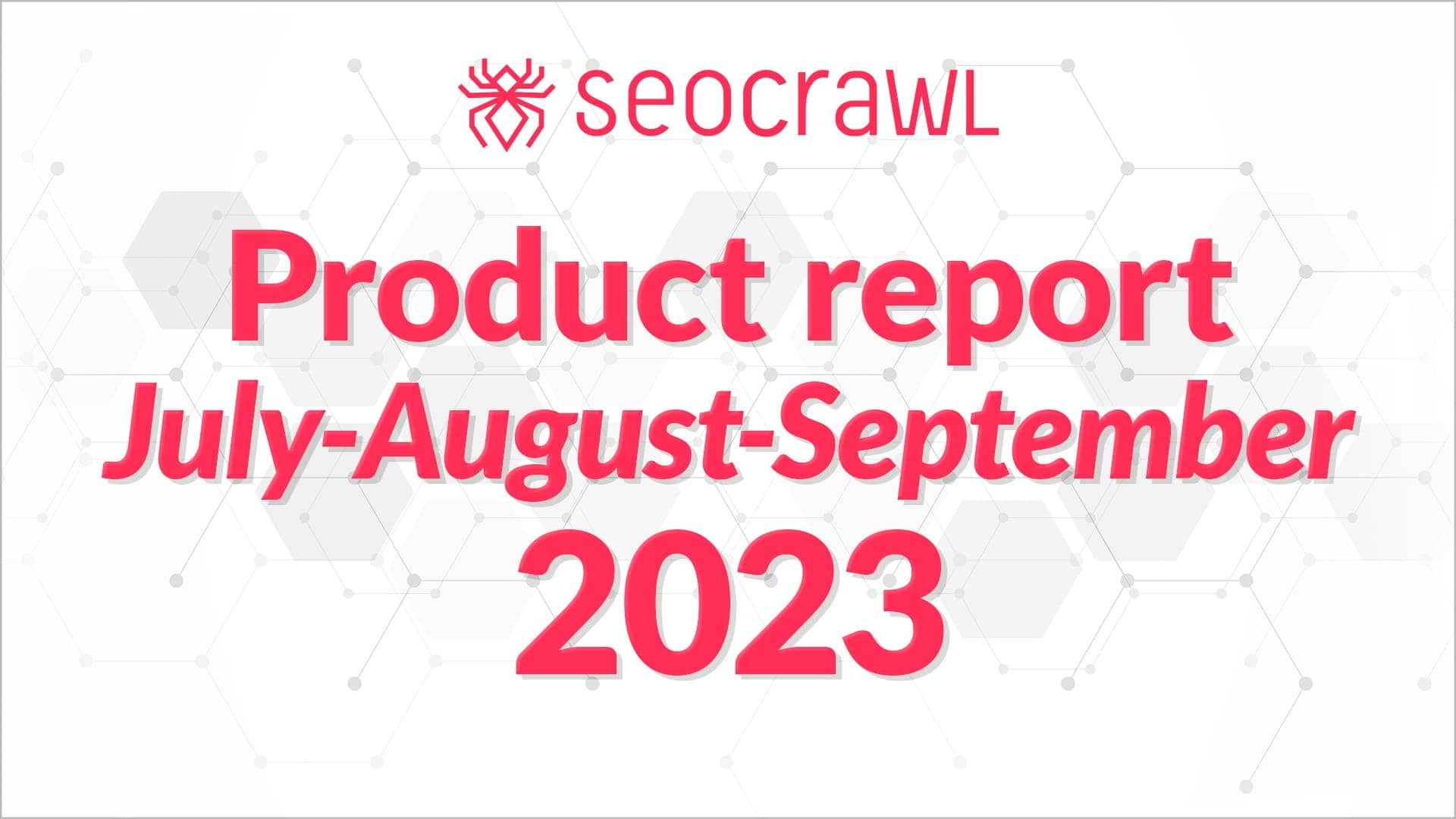 Product Report (July - August - September)