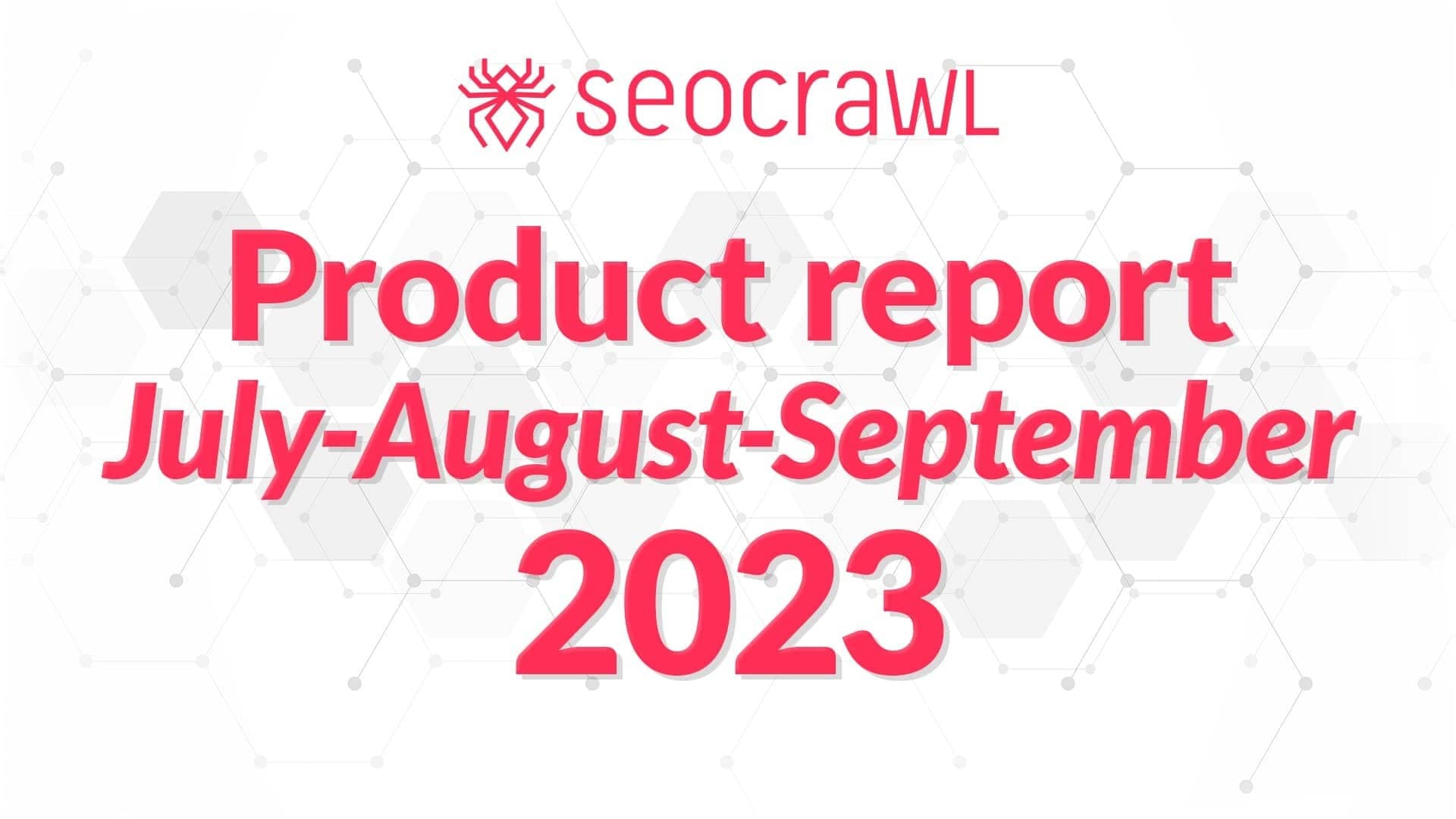 Product Report (July - August - September)