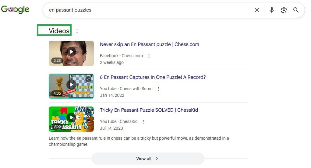 Make sure you're prioritizing not only regular search results, but also winning in the other SERP sections — Videos, People Also Ask, and so on. Google results for a chess query showing a prominent video carousel above the regular listings