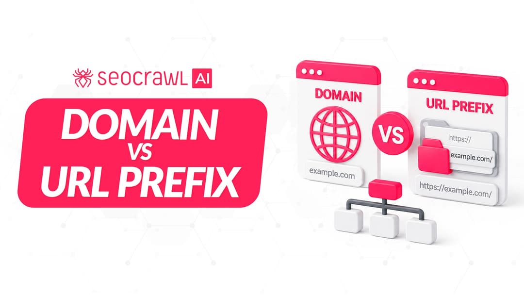 Domain vs URL Prefix ใน Google Search Console: ควรใช้แบบไหน