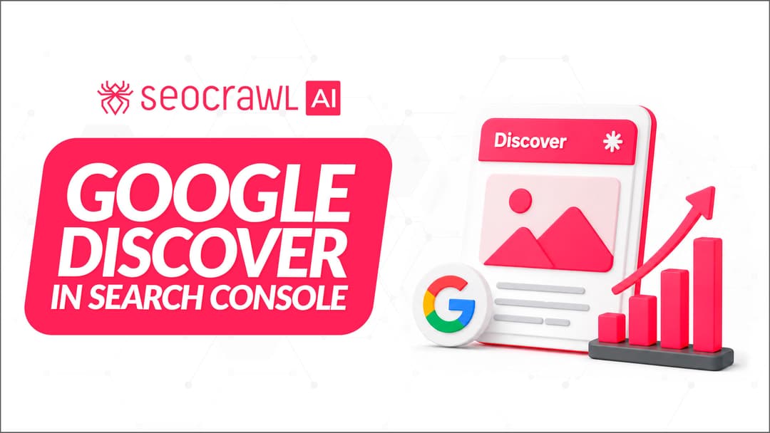 Google Discover in Search Console: How It Works