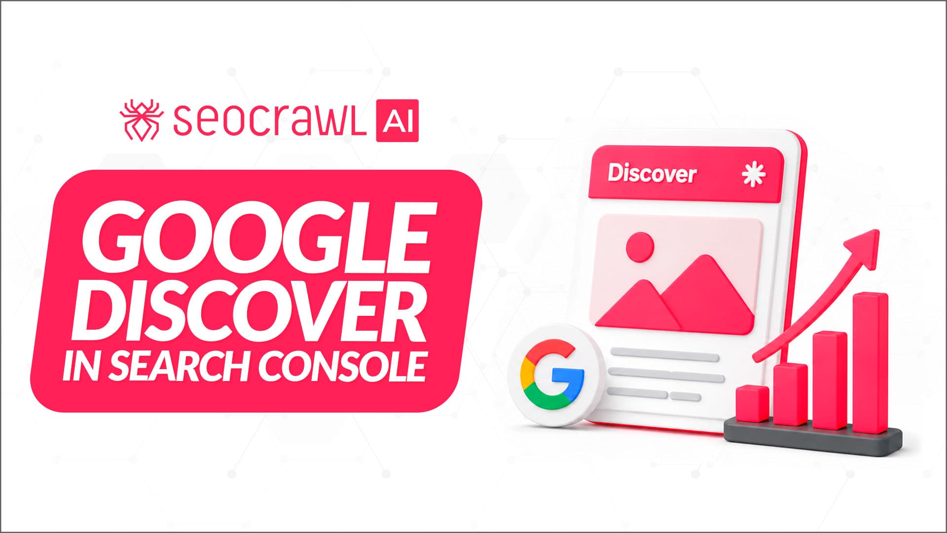 Google Discover in Search Console: How It Works
