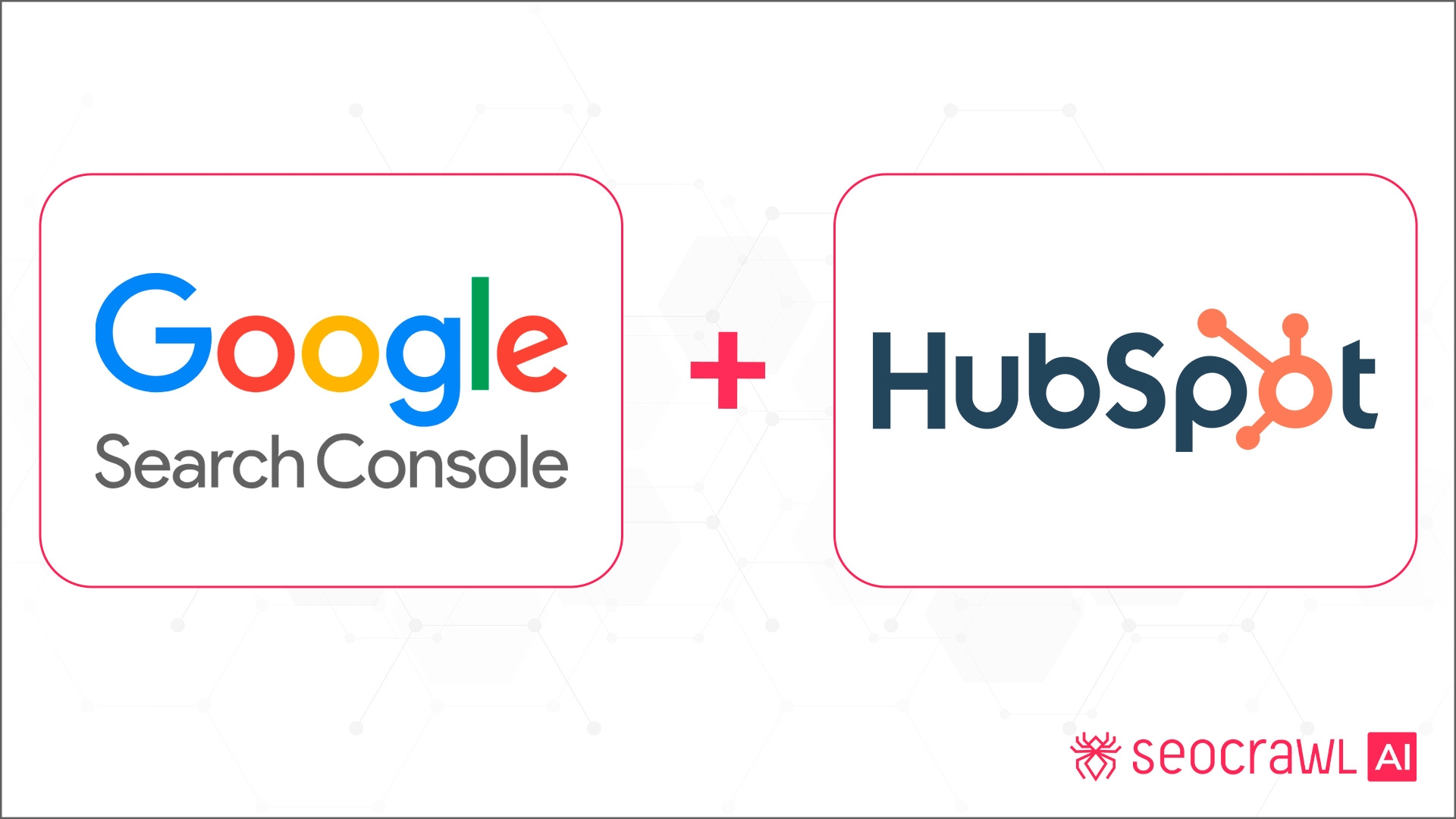 Cómo conectar Google Search Console a HubSpot: guía completa