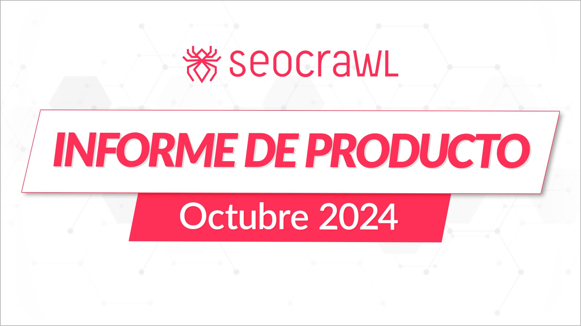 Informe de Producto - Octubre 2024