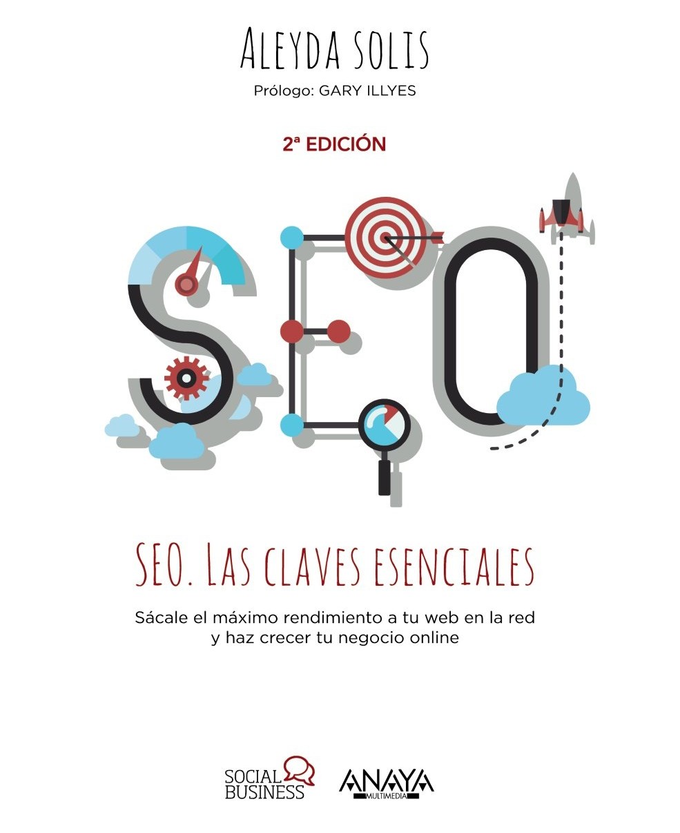Las Claves Esenciales SEO Aleyda Solis