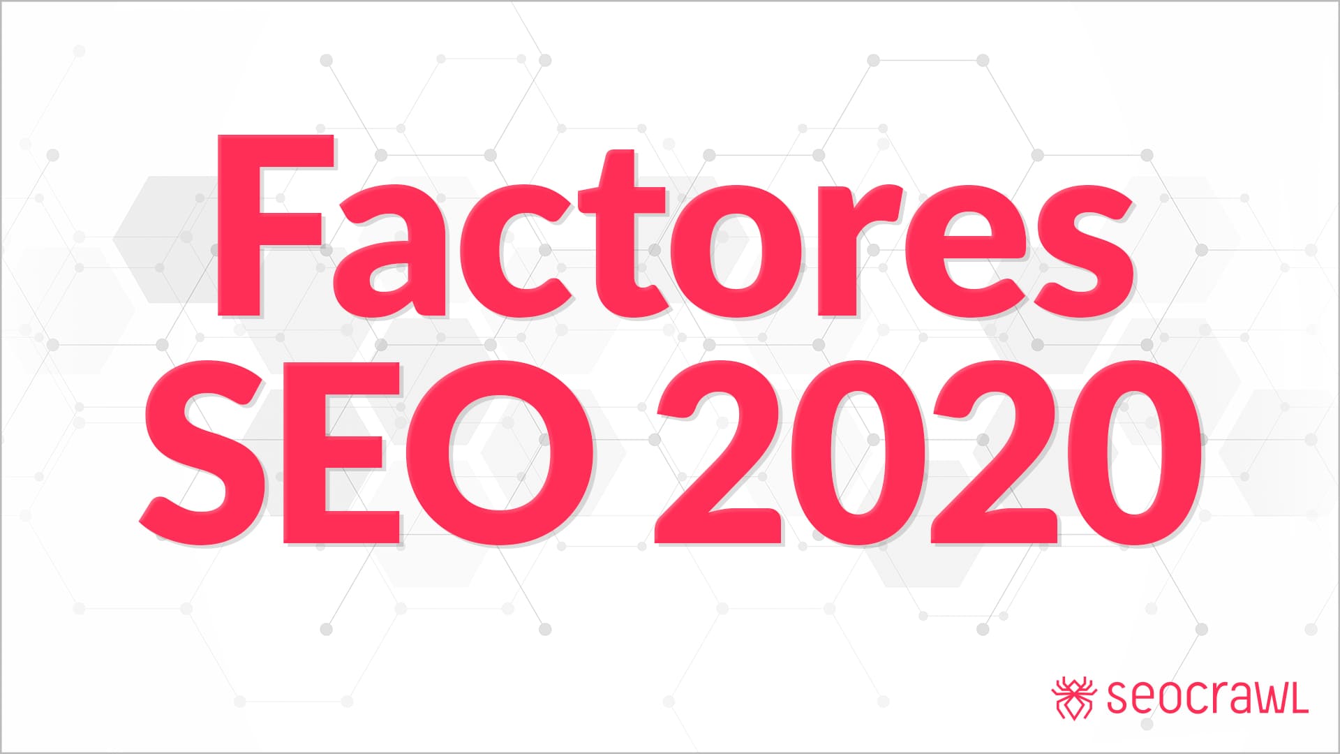 Los 8 Factores SEO más Importantes para 2020