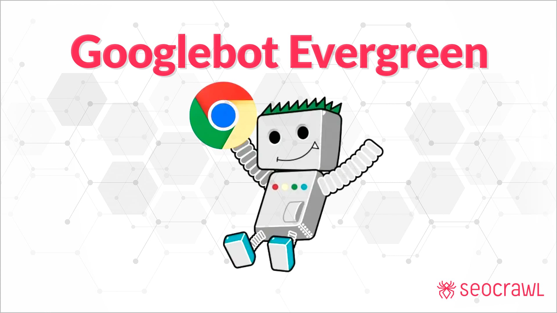 Googlebot Evergreen: El Nuevo Rastreador de Google