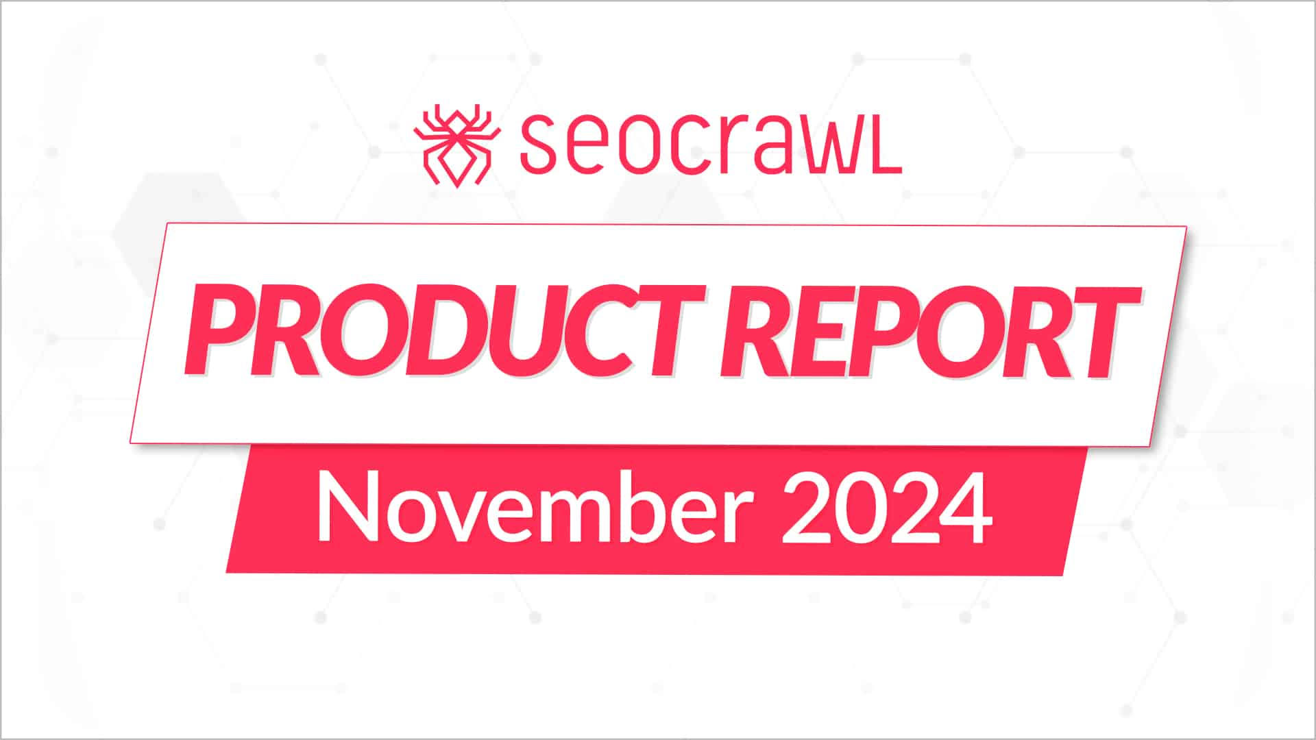 Product Report - November 2024