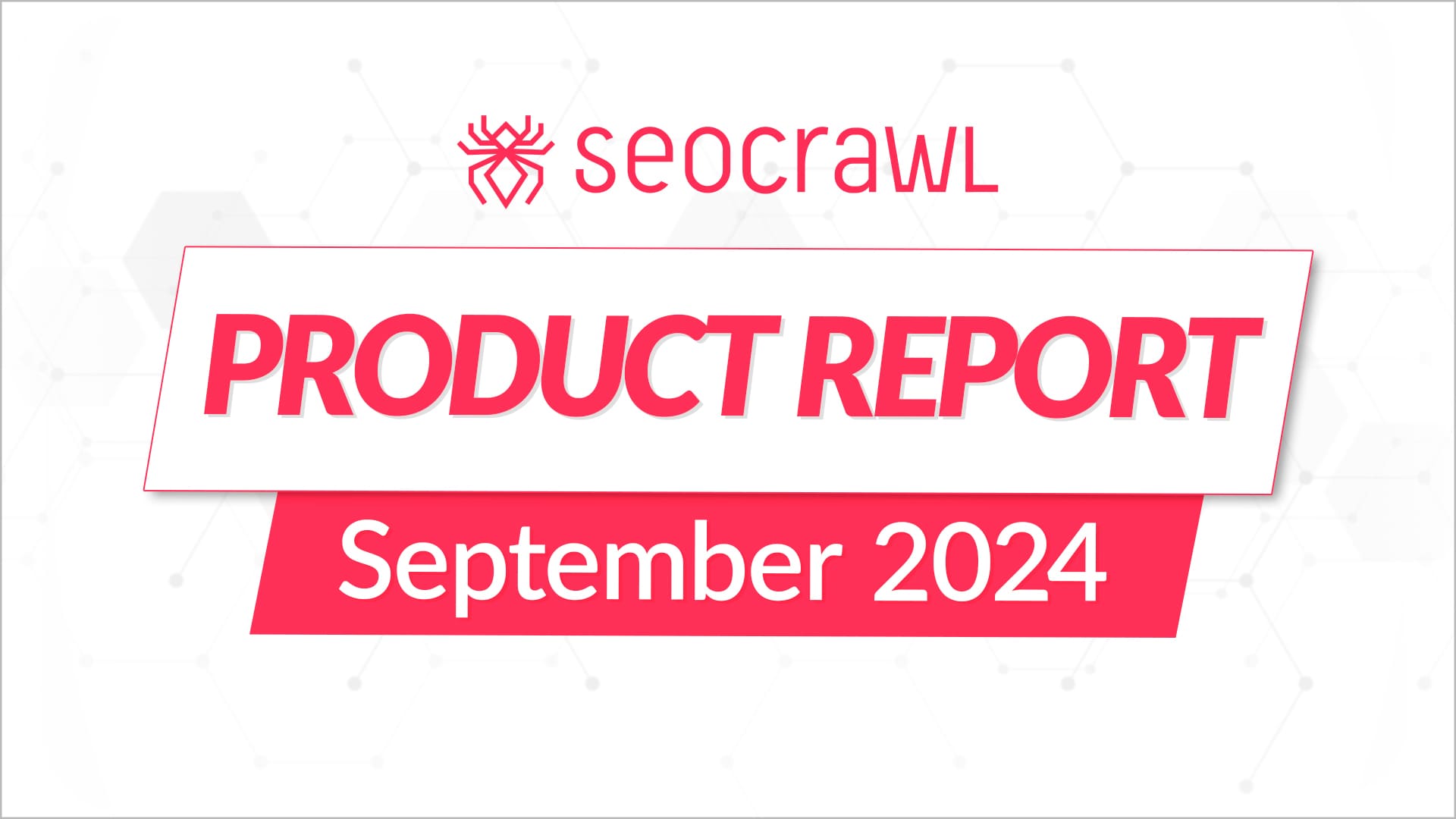 Product report - September 2024