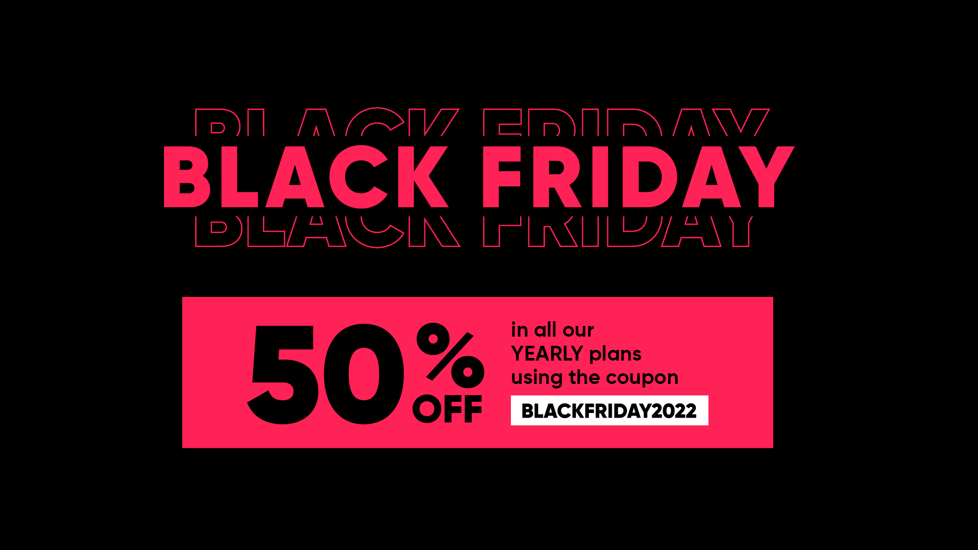 Black Friday - 50% OFF Annual Plans (81/100 available)