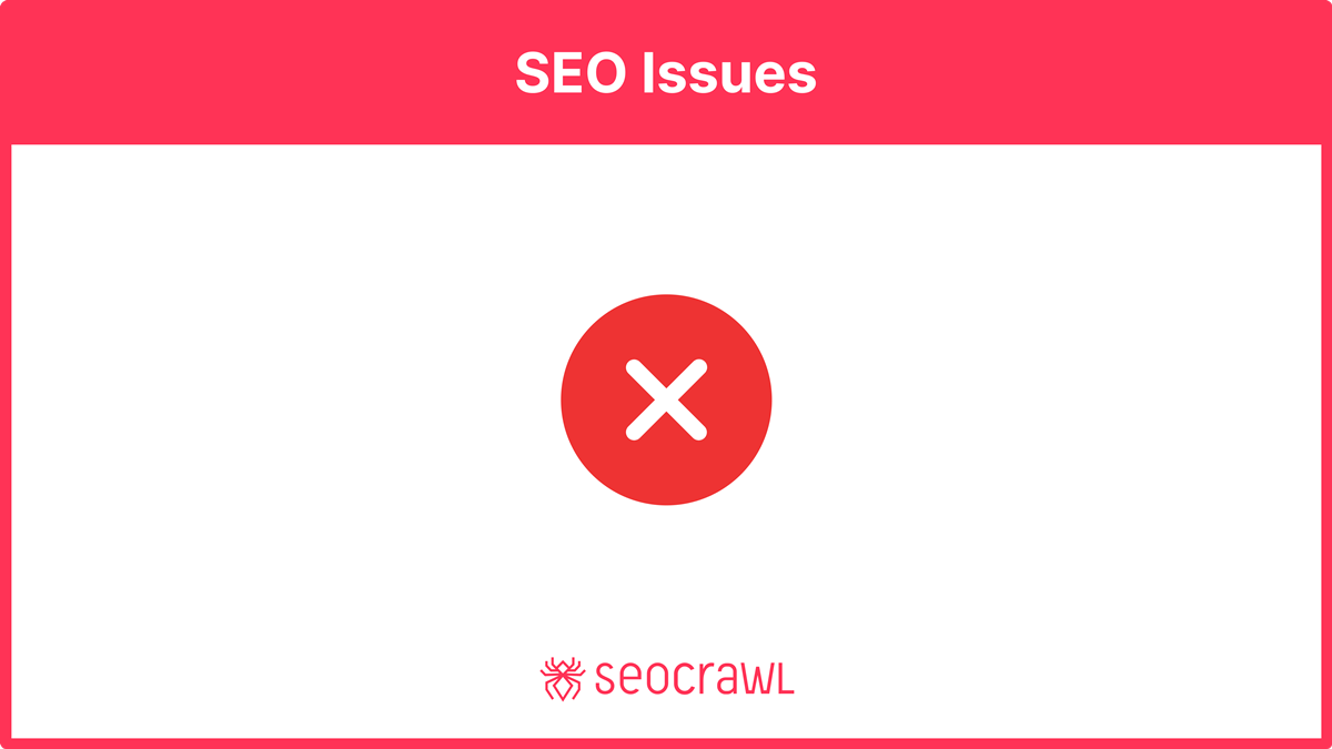 Top 9 SEO Issues and How to Avoid or Fix Them