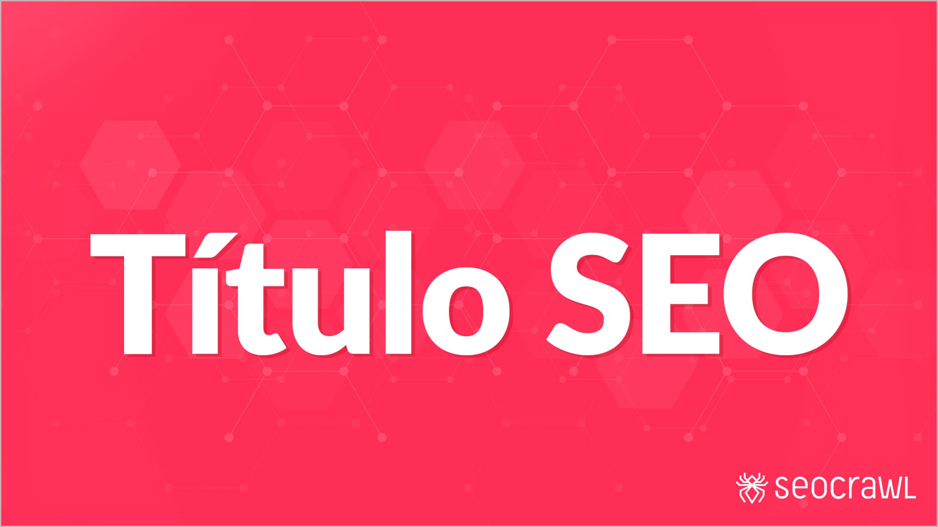 Optimizar el Titulo SEO para caerle bien a Google